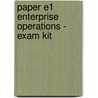 Paper E1 Enterprise Operations - Exam Kit door Onbekend