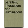 Parallels, Interactions And Illuminations door Ersu Ding