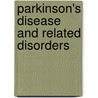 Parkinson's Disease And Related Disorders door William Koller