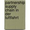 Partnership Supply Chain in der Luftfahrt by Unknown