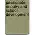 Passionate Enquiry And School Development