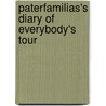 Paterfamilias's Diary of Everybody's Tour by Martin Farquhar Tupper