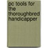 Pc Tools For The Thoroughbred Handicapper