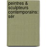 Peintres & Sculpteurs Contemporains: Sér by Unknown