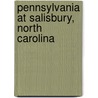 Pennsylvania At Salisbury, North Carolina door Onbekend