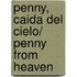 Penny, caida del cielo/ Penny From Heaven