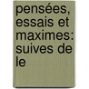 Pensées, Essais Et Maximes: Suives De Le door Joseph Joubert