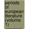 Periods Of European Literature (Volume 1) by Unknown Author