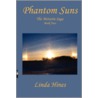 Phantom Suns, The Metairie Saga, Book Two by Linda Hines