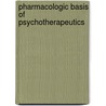 Pharmacologic Basis of Psychotherapeutics door Louis A. Pagliaro