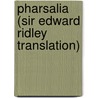 Pharsalia (Sir Edward Ridley Translation) door Thomas Lucan