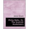 Philip Rollo, Or, The Scottish Musketeers door Jaytech