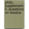 Philo, Supplement Ii, Questions On Exodus by Philo