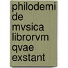 Philodemi de Mvsica Librorvm Qvae Exstant by Philodemus