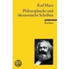 Philosophische und ökonomische Schriften door Karl Marx