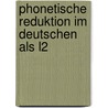 Phonetische Reduktion im Deutschen als L2 by Julia Richter
