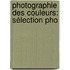 Photographie Des Couleurs: Sélection Pho