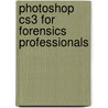 Photoshop Cs3 For Forensics Professionals door George Reis