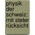 Physik Der Schweiz: Mit Steter Rücksicht