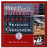 Pike Place Public Market Seafood Cookbook door Braiden Rex-Johnson