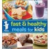 Pillsbury Fast And Healthy Meals For Kids