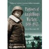 Pioneers of Amphibious Warfare, 1898-1945 by Leo J. Iii Daugherty