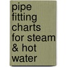 Pipe Fitting Charts For Steam & Hot Water door William Gage Snow