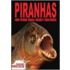 Piranhas and Other Small Deadly Creatures