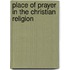 Place Of Prayer In The Christian Religion