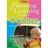 Planning For Learning Through The Weather door Rachel Sparks Linfield