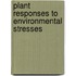 Plant Responses to Environmental Stresses