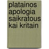 Platainos Apologia Saikratous Kai Kritain door Wilhelm Waegner