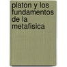 Platon y Los Fundamentos de La Metafisica door Hans Krämer