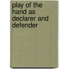 Play of the Hand as Declarer and Defender door Shirley Silverman