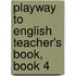 Playway to English Teacher's Book, Book 4
