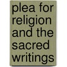 Plea for Religion and the Sacred Writings door David Simpson