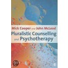 Pluralistic Counselling And Psychotherapy door Mick Cooper