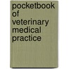 Pocketbook of Veterinary Medical Practice door Albert Von Rosenberg
