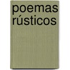 Poemas Rústicos door Manuel Jos Othn