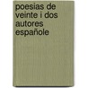 Poesias De Veinte I Dos Autores Españole door Onbekend