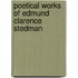 Poetical Works of Edmund Clarence Stedman