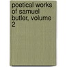 Poetical Works of Samuel Butler, Volume 2 by Samuel Butler