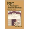 Point- A Paratrooper's Memoirs of Vietnam door Rick Butler