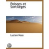 Poisons Et Sortilèges door Lucien Nass