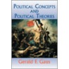 Political Concepts And Political Theories by Gerald Gau