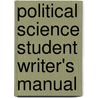 Political Science Student Writer's Manual door Stephen M. Garrison