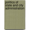 Politics Of State And City Administration door Thomas P. Lauth