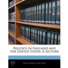 Politics in England and the United States by John Innes Clark Hare