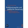 Politiknetzwerke und politische Steuerung door Alexander-Kenneth Nagel