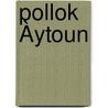 Pollok Àytoun by Rosaline Masson